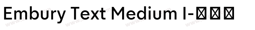 Embury Text Medium I字体转换